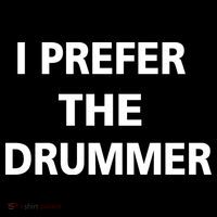 I Prefer A Drummer Women's T-Shirt thumb 6