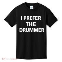 I Prefer A Drummer Kids T-Shirt thumb 0