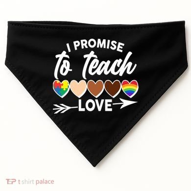 I Promise To Teach Love Diversity Equality USA-Made Doggie Bandana
