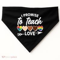 I Promise To Teach Love Diversity Equality USA-Made Doggie Bandana thumb 0