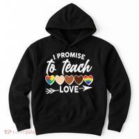 I Promise To Teach Love Diversity Equality Hoodie thumb 0