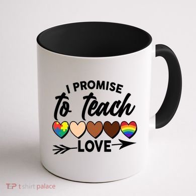I Promise To Teach Love Diversity Equality Coffee Mug back