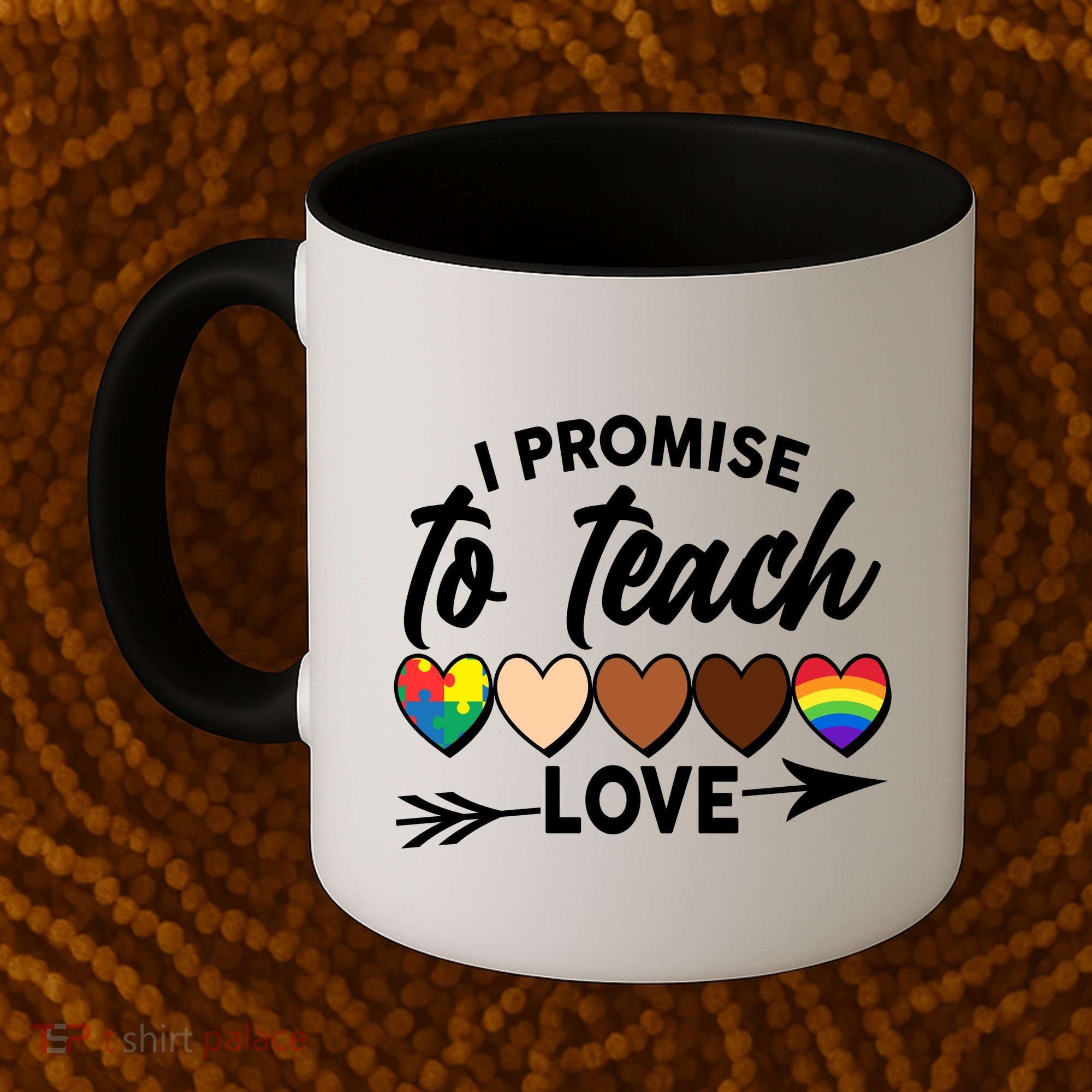 I Promise To Teach Love Diversity Equality Coffee Mug