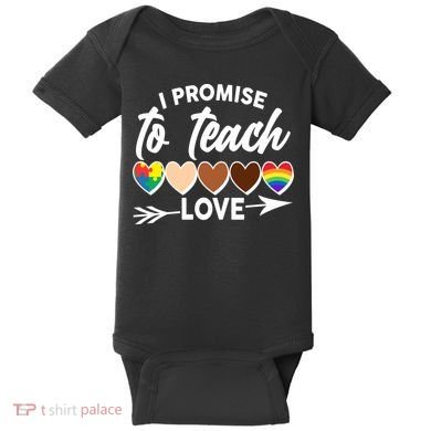 I Promise To Teach Love Diversity Equality Baby Bodysuit