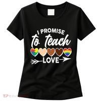 I Promise To Teach Love Diversity Equality Women's T-Shirt thumb 0