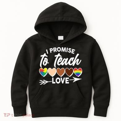 I Promise To Teach Love Diversity Equality Kids Hoodie