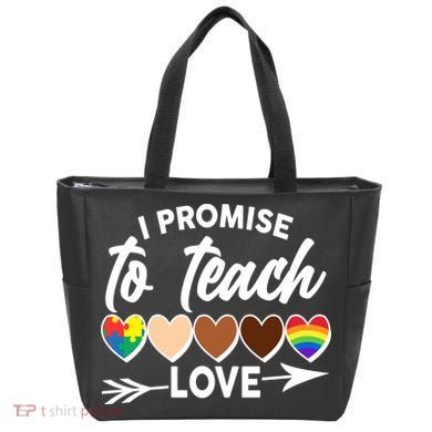 I Promise To Teach Love Diversity Equality Tote Bag
