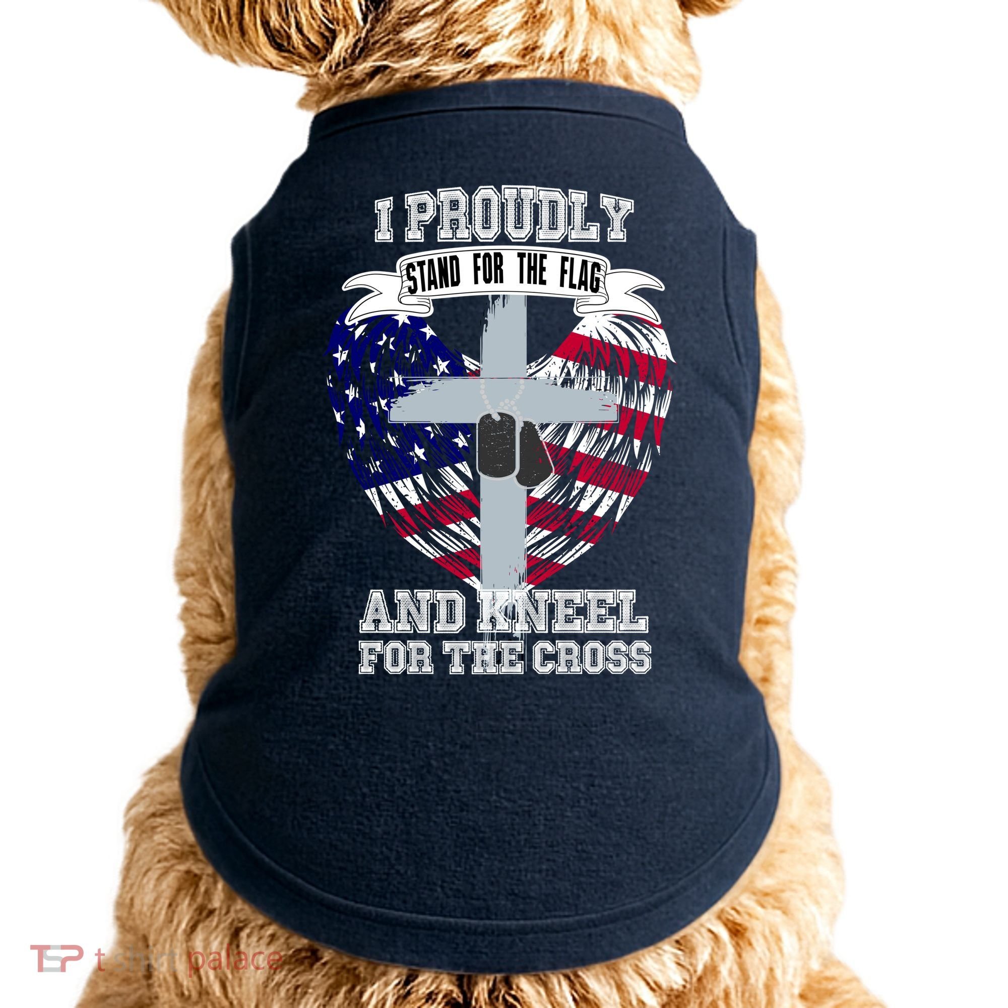 I Proudly Stand For The Flag And Kneel For The Cross Doggie Tank