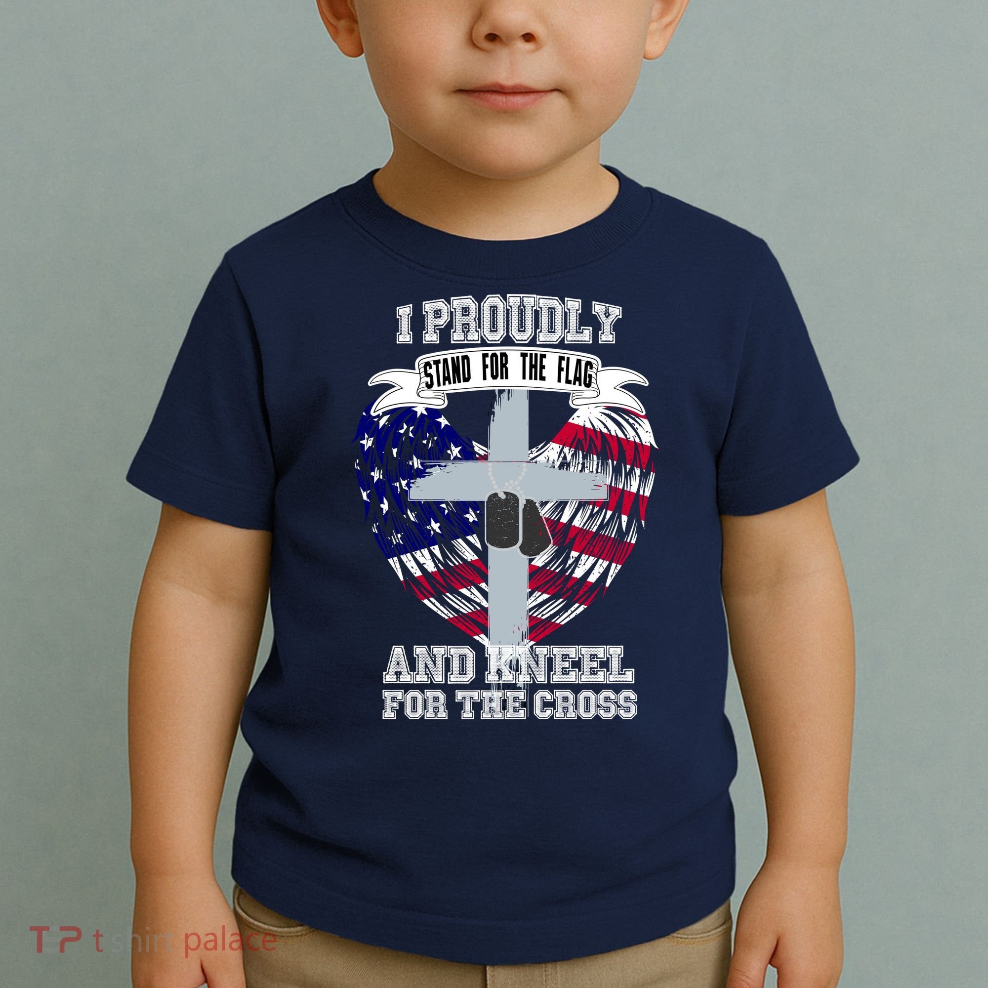 I Proudly Stand For The Flag And Kneel For The Cross Toddler T-Shirt