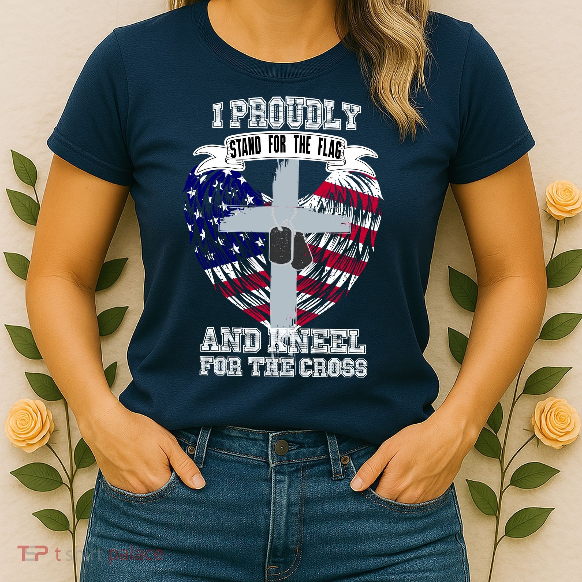 I Proudly Stand For The Flag And Kneel For The Cross Women's T-Shirt