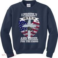 I Proudly Stand For The Flag And Kneel For The Cross Kids Sweatshirt thumb 0