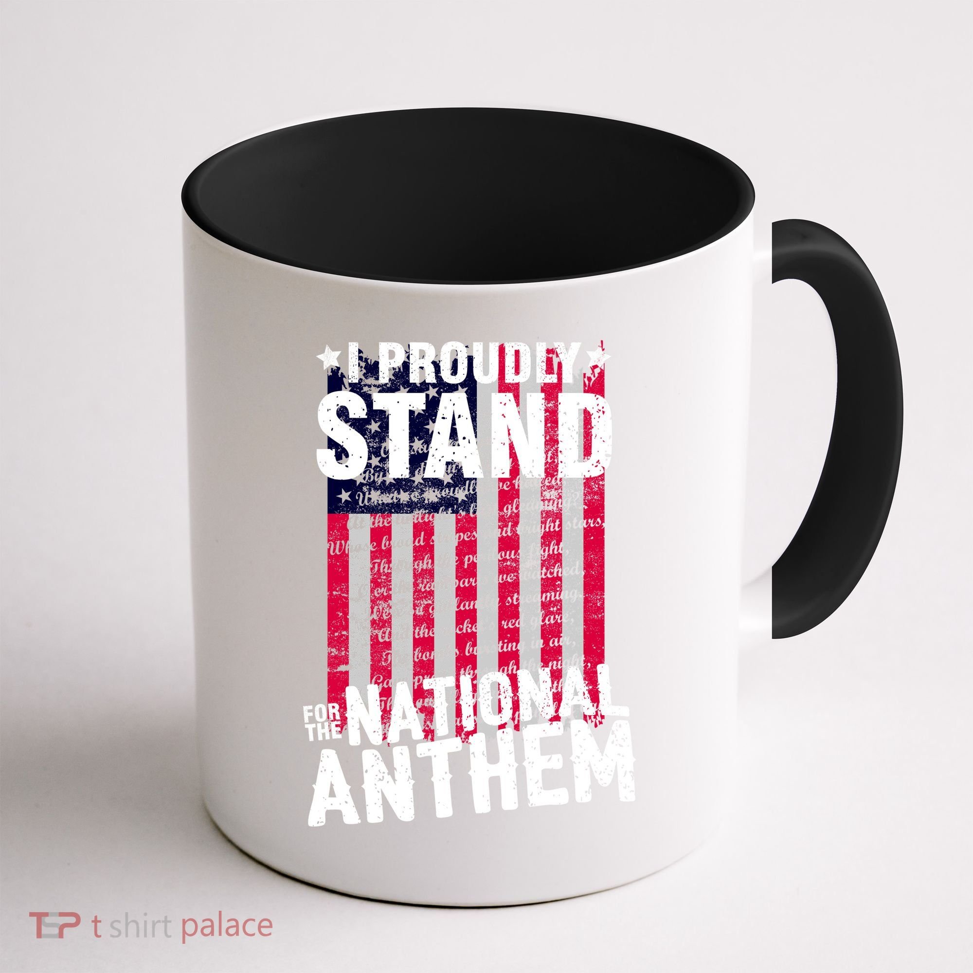 I Proudly Stand For The National Anthem Pledge Coffee Mug