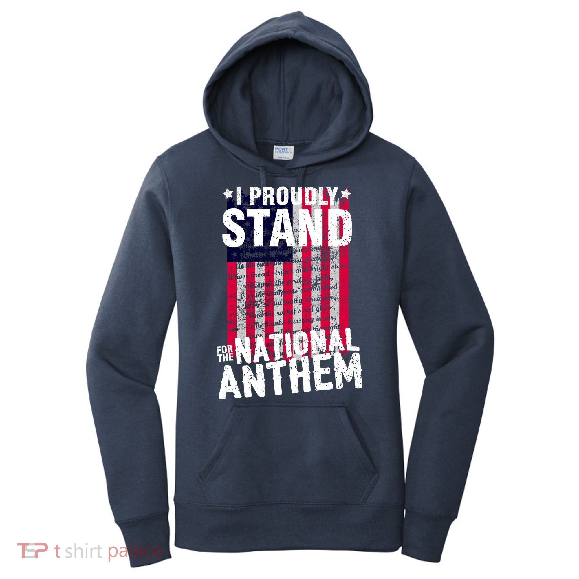 I Proudly Stand For The National Anthem Pledge Women's Hoodie