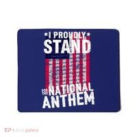 I Proudly Stand For The National Anthem Pledge Mousepad thumb 0