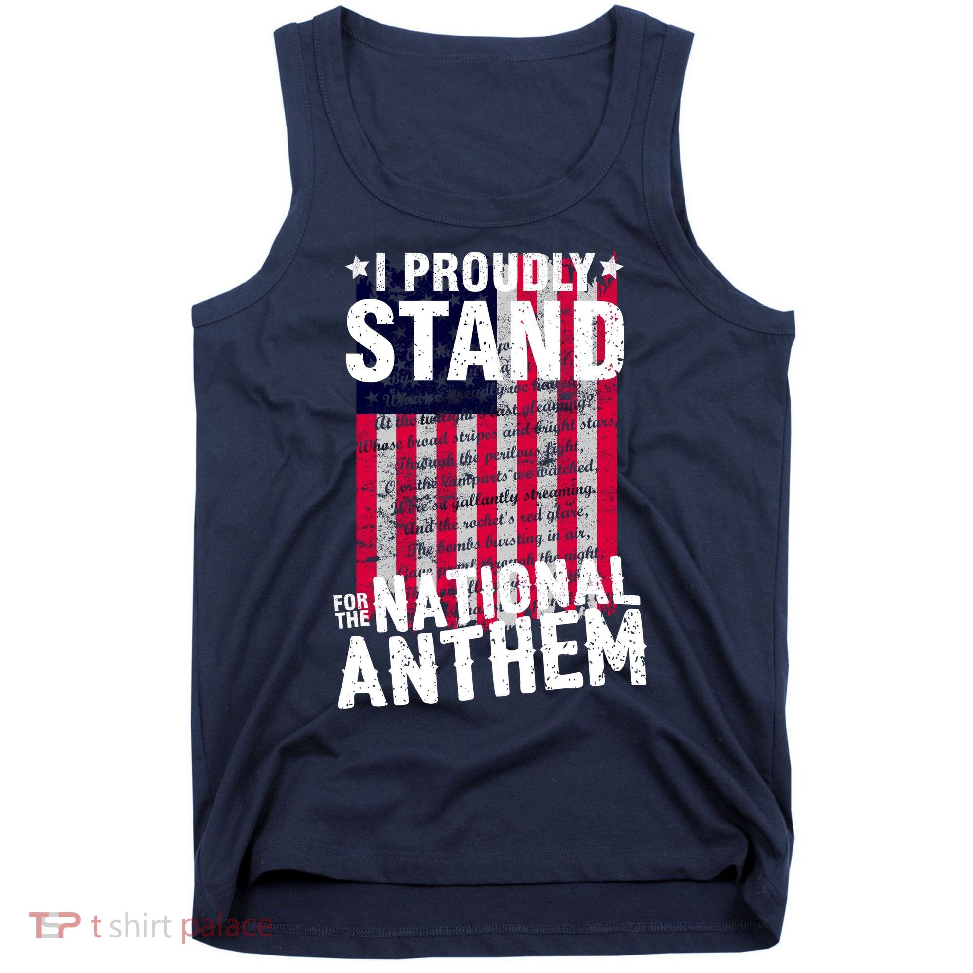 I Proudly Stand For The National Anthem Pledge Tank Top