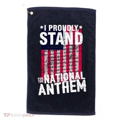 I Proudly Stand For The National Anthem Pledge Golf Towel