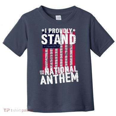 I Proudly Stand For The National Anthem Pledge Toddler T-Shirt