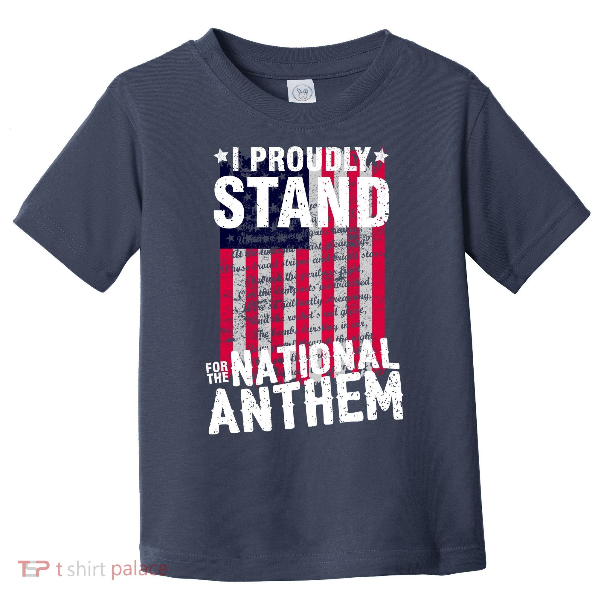 I Proudly Stand For The National Anthem Pledge Toddler T-Shirt