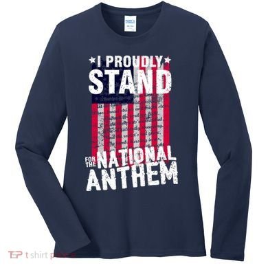 I Proudly Stand For The National Anthem Pledge Women's Long Sleeve Shirt