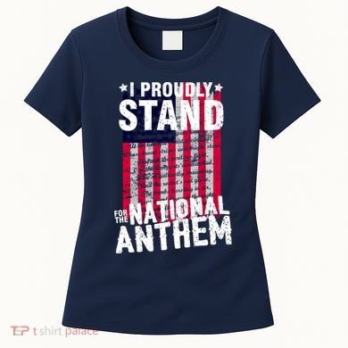 I Proudly Stand For The National Anthem Pledge Women's T-Shirt