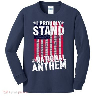 I Proudly Stand For The National Anthem Pledge Kids Long Sleeve Shirt