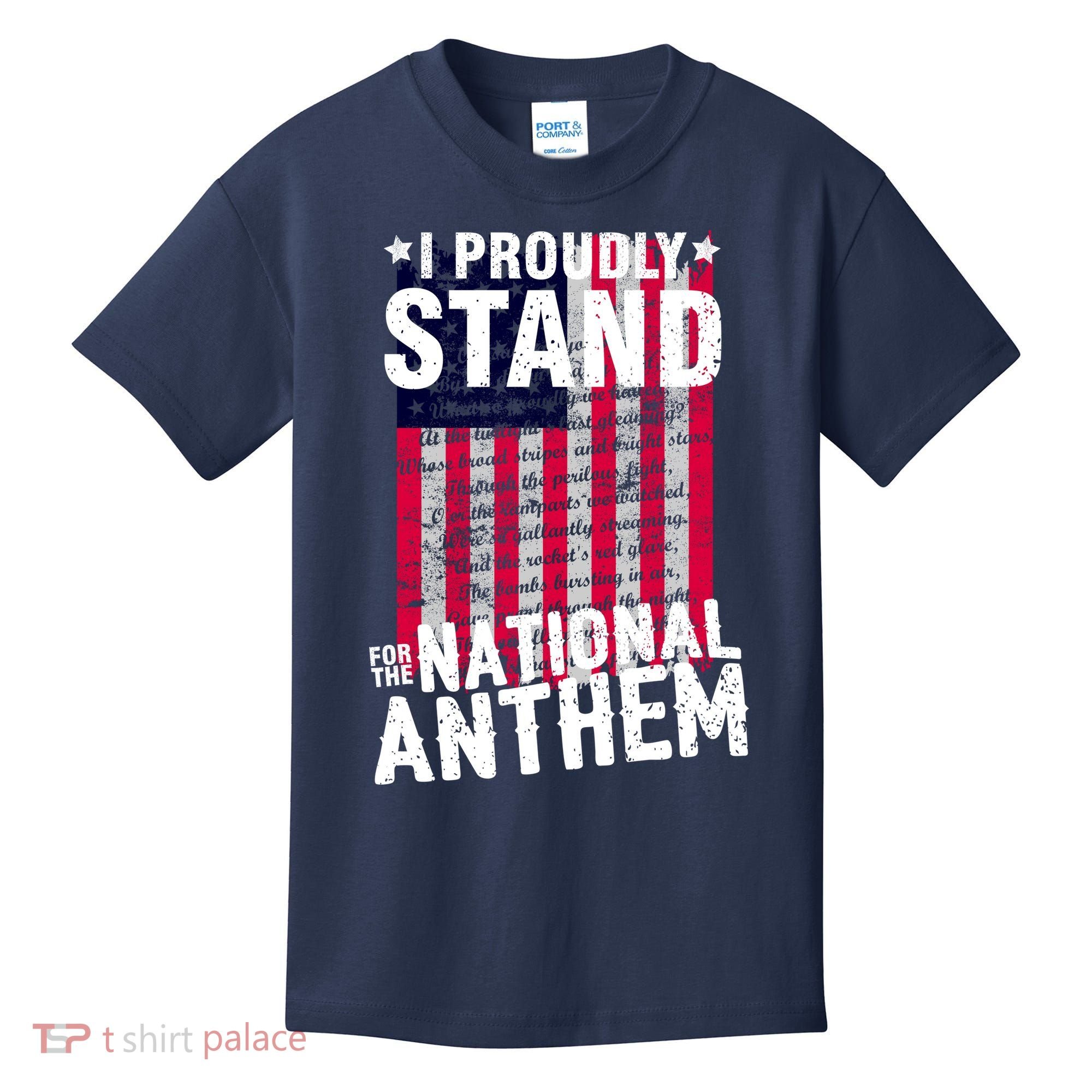 I Proudly Stand For The National Anthem Pledge Kids T-Shirt