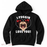 I Puggin Love You Hoodie thumb 0