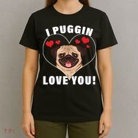 I Puggin Love You T-Shirt thumb 4