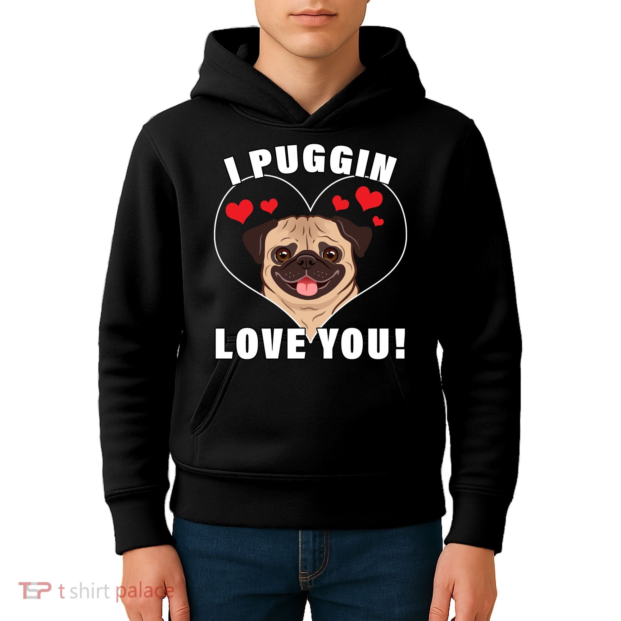 I Puggin Love You Kids Hoodie