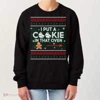 I Put A Cookie In That Oven Ugly Christmas Sweater Women's Sweatshirt thumb 0