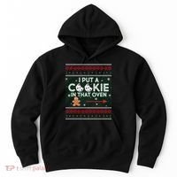 I Put A Cookie In That Oven Ugly Christmas Sweater Hoodie thumb 0