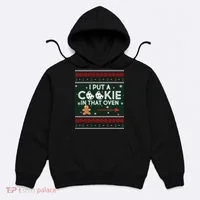 I Put A Cookie In That Oven Ugly Christmas Sweater Hoodie thumb 0