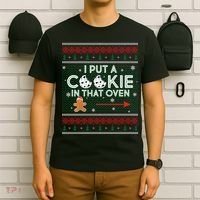 I Put A Cookie In That Oven Ugly Christmas Sweater T-Shirt thumb 6