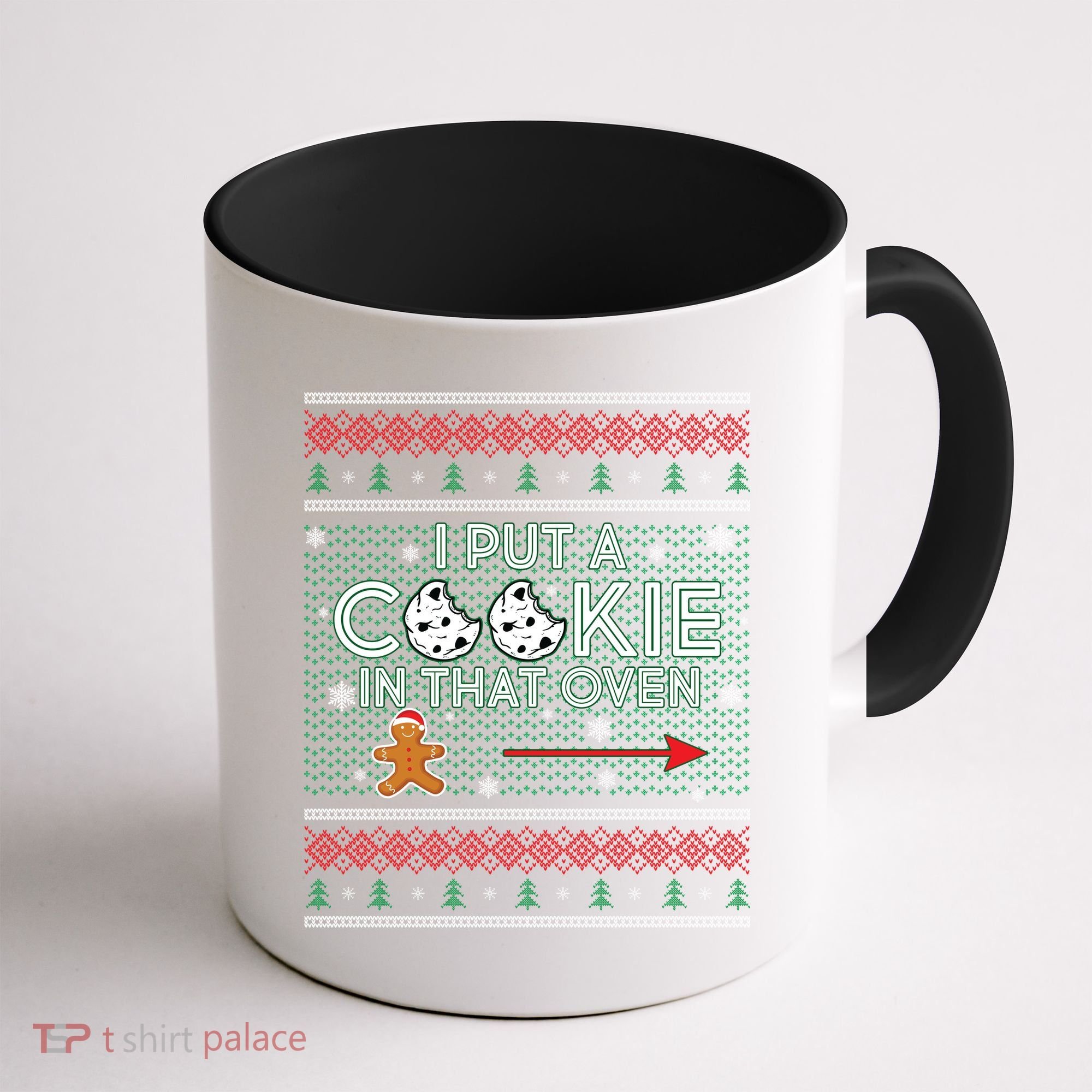 I Put A Cookie In That Oven Ugly Christmas Sweater Coffee Mug