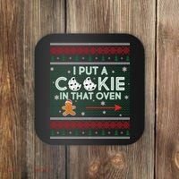 I Put A Cookie In That Oven Ugly Christmas Sweater Coaster thumb 0