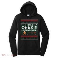 I Put A Cookie In That Oven Ugly Christmas Sweater Women's Hoodie thumb 0