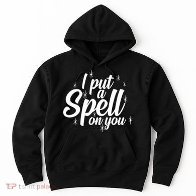 I Put A Spell On You Hoodie