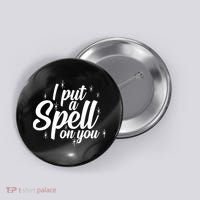 I Put A Spell On You Button thumb 0