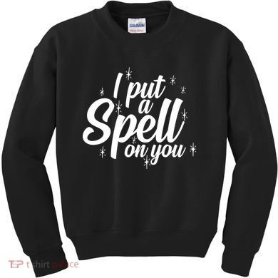 I Put A Spell On You Kids Sweatshirt