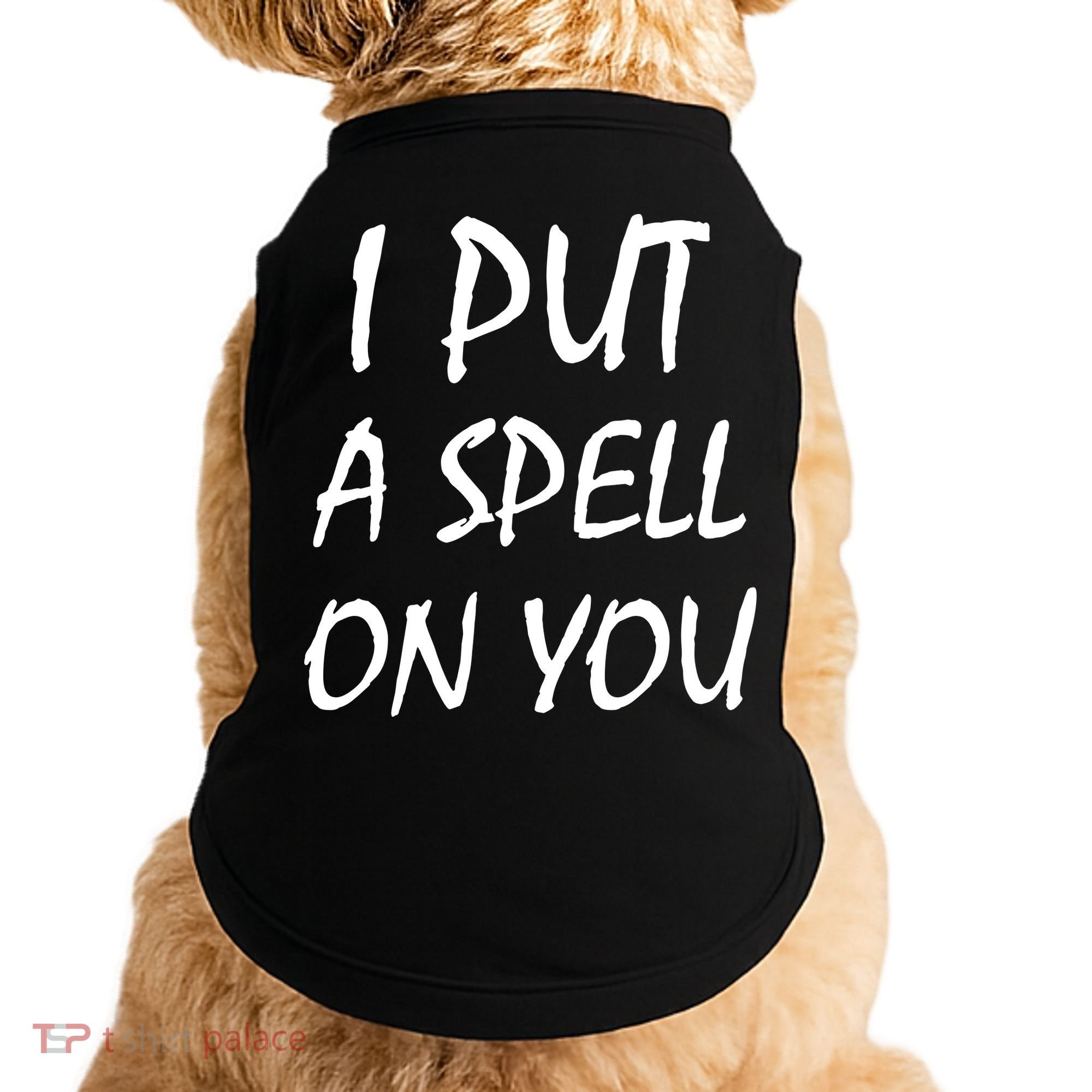 I Put A Spell On You Funny Witch Doggie Tank