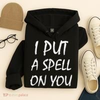 I Put A Spell On You Funny Witch Hoodie thumb 4