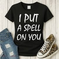 I Put A Spell On You Funny Witch Women's T-Shirt thumb 3