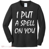 I Put A Spell On You Funny Witch Kids Long Sleeve Shirt thumb 0