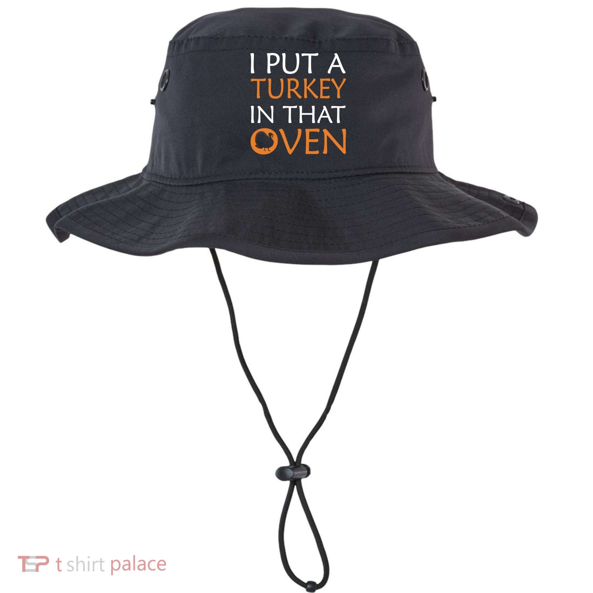 I Put A Turkey In That Oven Bucket Hat