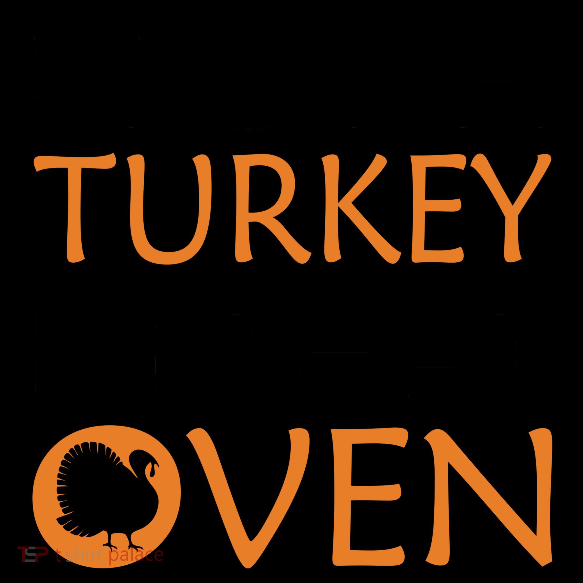 I Put A Turkey In That Oven Coffee Mug