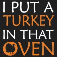 I Put A Turkey In That Oven Tumbler thumb 3