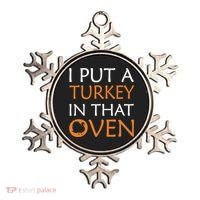 I Put A Turkey In That Oven Ornament thumb 0