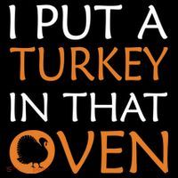 I Put A Turkey In That Oven Women's Tank Top thumb 5