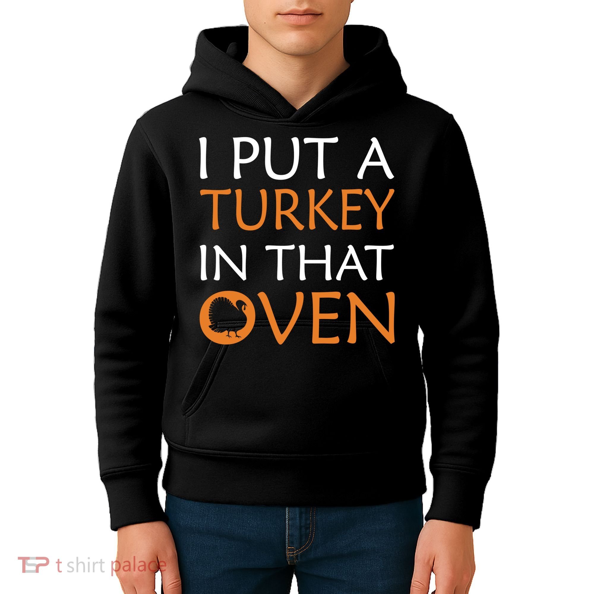 I Put A Turkey In That Oven Kids Hoodie
