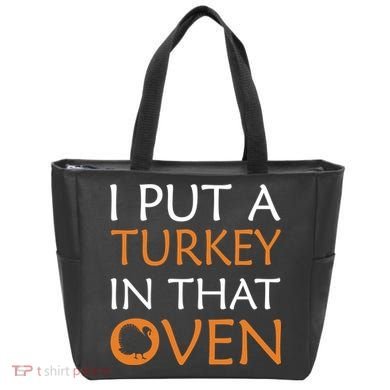 I Put A Turkey In That Oven Tote Bag